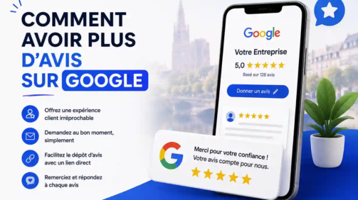 comment obtenir plus d'avis sur Google grâce aux bonnes pratiques : offrir une excellente expérience client, demander un avis au bon moment, faciliter le dépôt d'avis et répondre aux commentaires des clients.
