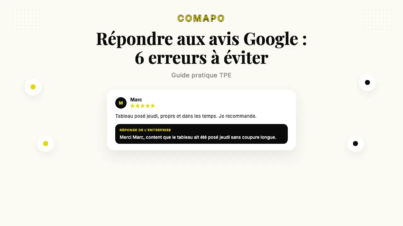 Répondre aux avis Google : 6 erreurs à éviter, guide pratique TPE